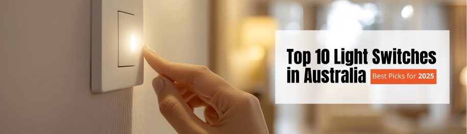 Top 10 Light Switches in Australia